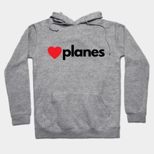 I Love Planes Hoodie